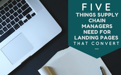 5 Tips Supply Chain Managers Need to Build Landing Pages That Convert [Infographic]